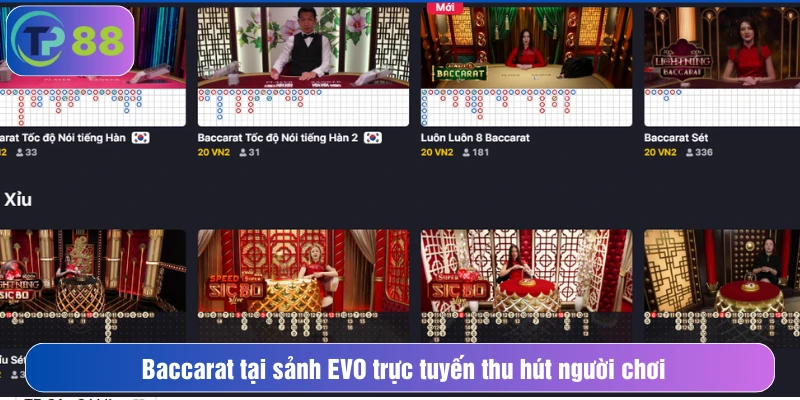 Baccarat tại sảnh EVO trực tuyến thu hút người chơi
