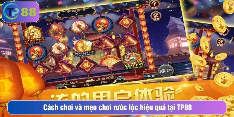 Cách chơi và mẹo chơi rước lộc hiệu quả tại TP88