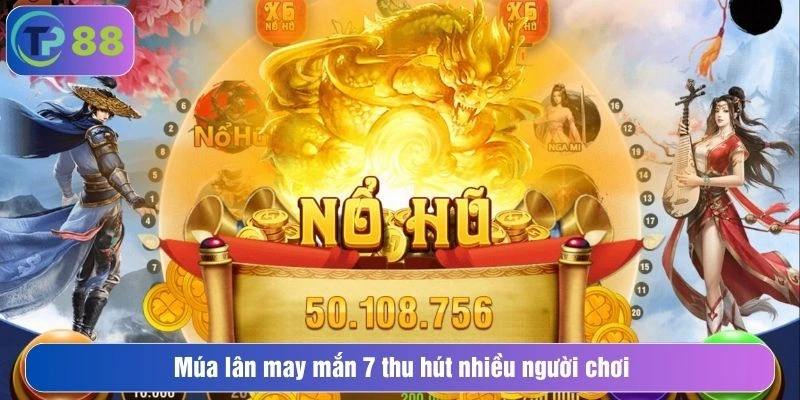 Múa lân may mắn 7 thu hút nhiều người chơi