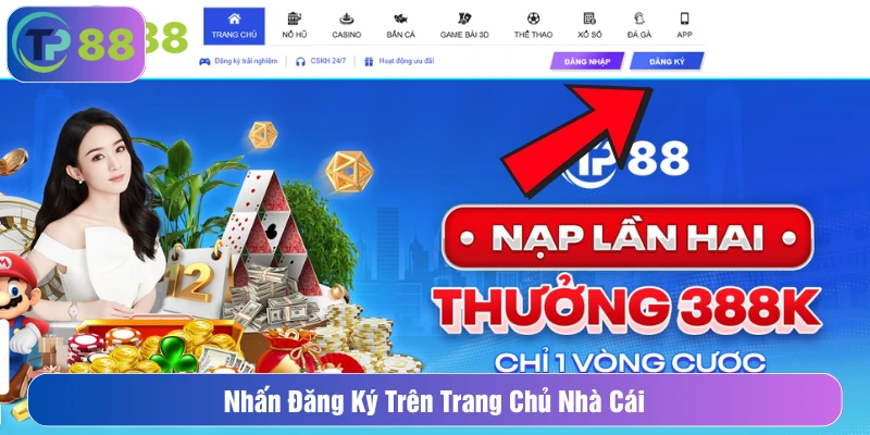 Nhấn đăng ký trên trang chủ nhà cái