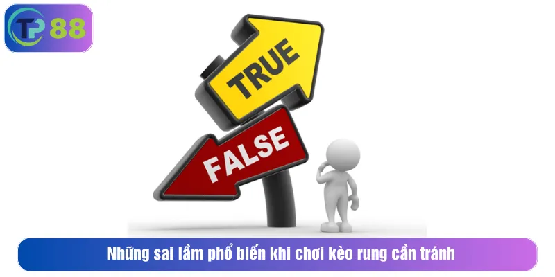 Những sai lầm phổ biến khi chơi kèo rung cần tránh