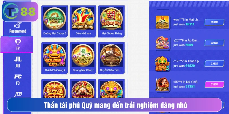 Thần tài Phú Quý mang đến trải nghiệm đáng nhớ