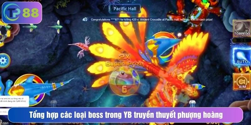 Tổng hợp các loại boss trong YB truyền thuyết phượng hoàng