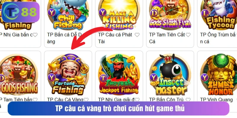 TP câu cá vàng trò chơi cuốn hút game thủ