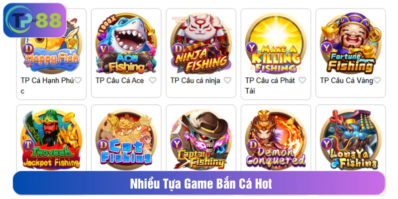 Có nhiều tựa game bắn cá hot cho bet thủ ở Typhu88