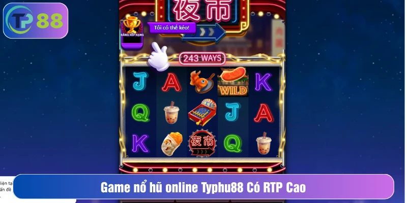 Game nổ hũ online Typhu88 có RTP cao