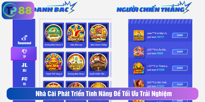 Nhà cái phát triển các tính năng để tối ưu trải nghiệm