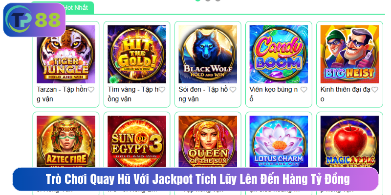Trò chơi quay hũ với jackpot tích lũy lên đến hàng tỷ đồng