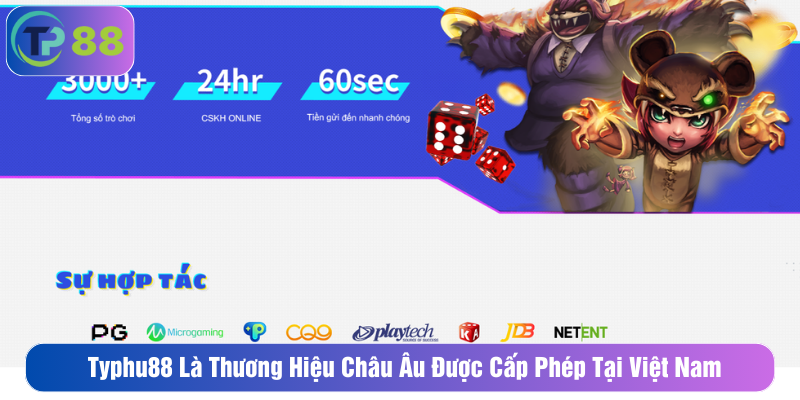Typhu88 là thương hiệu châu Âu được cấp phép tại Việt Nam