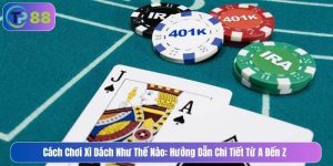 Cách chơi xì dách như thế nào