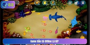 game bắn cá offline là gì