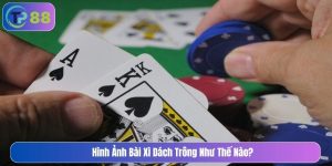 Hình ảnh bài xì dách trông như thế nào