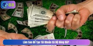 Làm sao để tạo tài khoản cá độ bóng đá