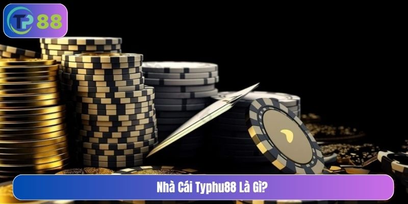 nhà cái typhu88 là gì