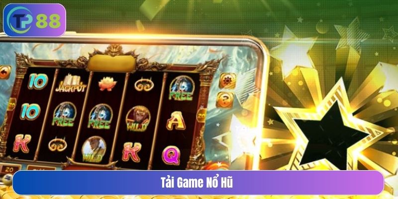 tải game nổ hũ